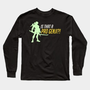 is that a pro genji? Long Sleeve T-Shirt